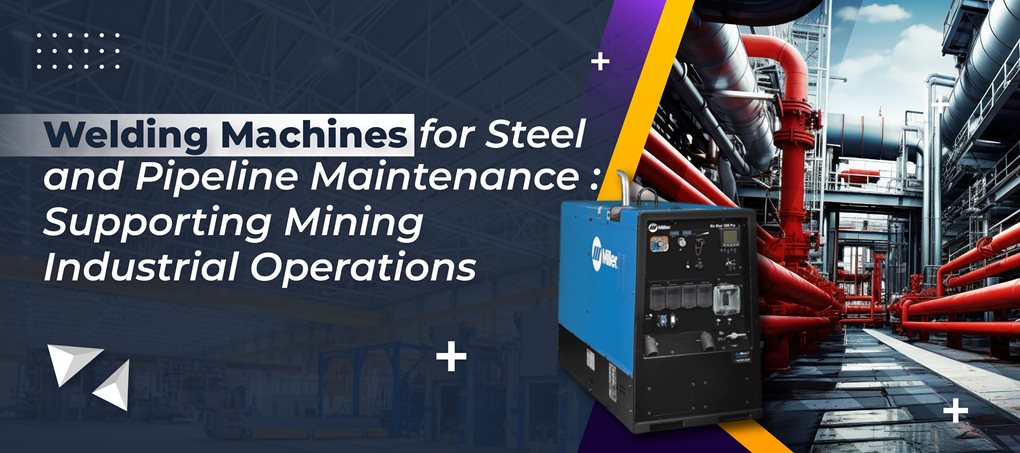 Welding Machines for Steel and Pipeline Maintenance: Supporting Mining Industrial Operations